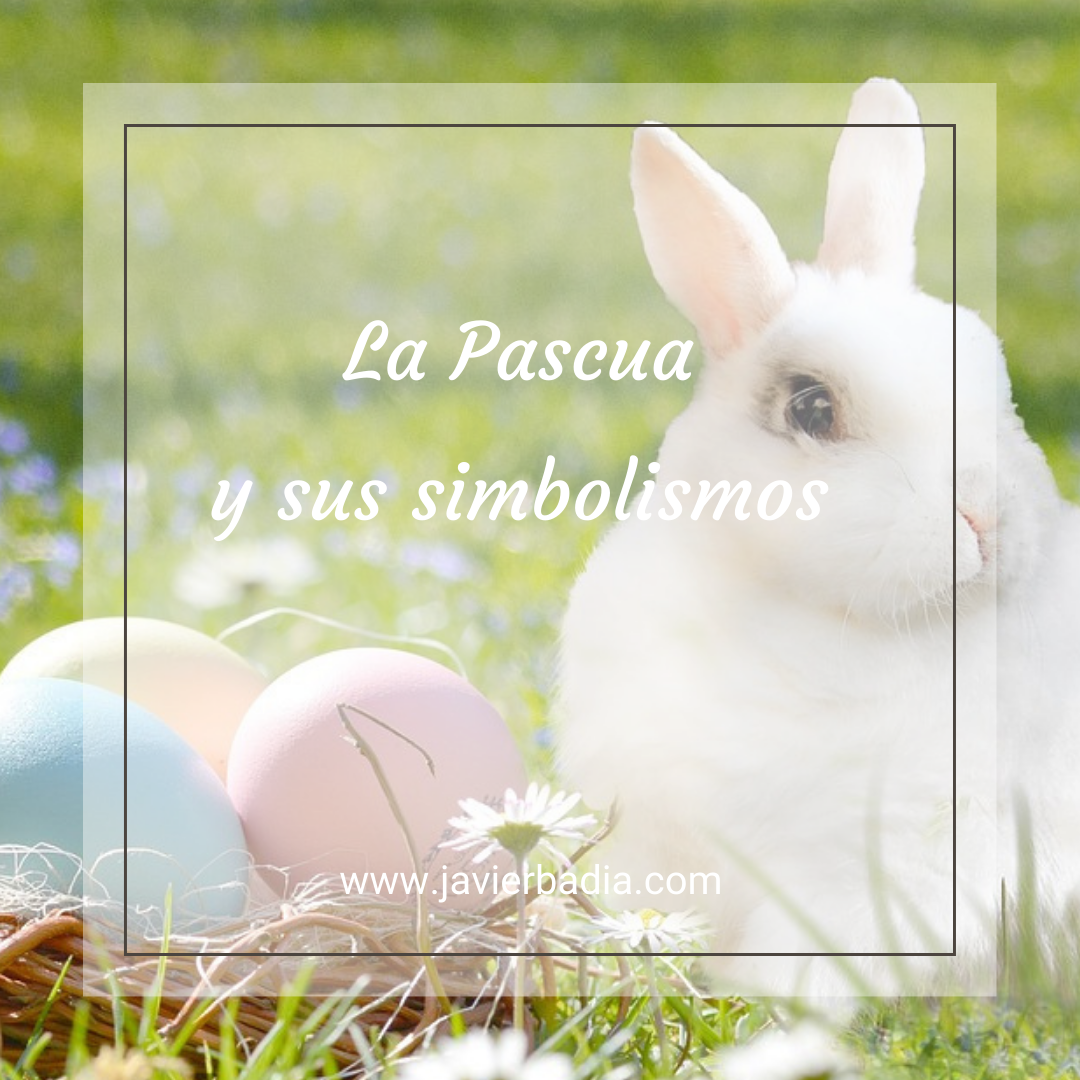 La Pascua y sus simbolismos